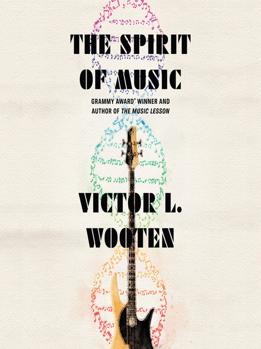 Title details for The Spirit of Music by Victor L. Wooten - Wait list